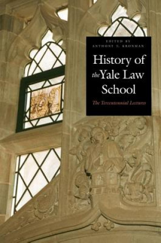 Könyv History of the Yale Law School Anthony T. Kronman