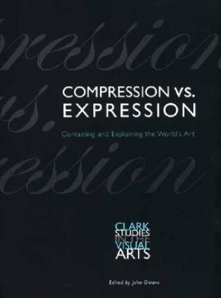 Kniha Compression vs. Expression John Onians