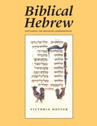 Carte Biblical Hebrew, Second Ed. (Supplement for Advanced Comprehension) Vicki Hoffer