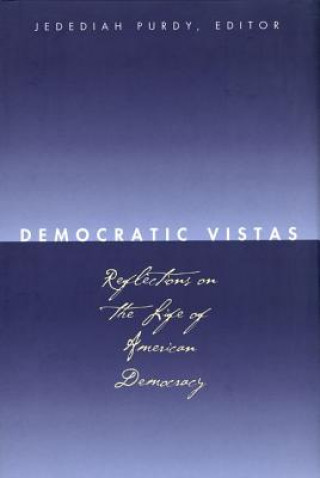 Kniha Democratic Vistas Jedediah Purdy