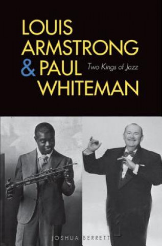 Könyv Louis Armstrong and Paul Whiteman Joshua Berrett