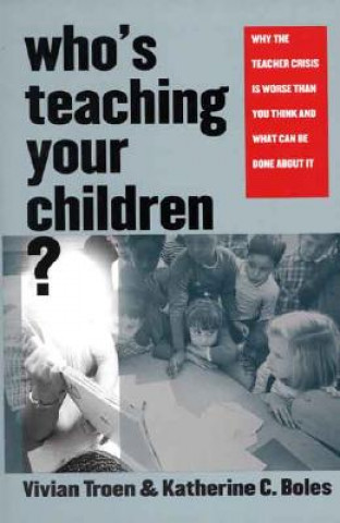 Book Who?s Teaching Your Children? Vivian Troen