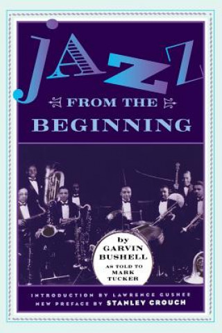 Kniha Jazz From The Beginning Garvin Bushell