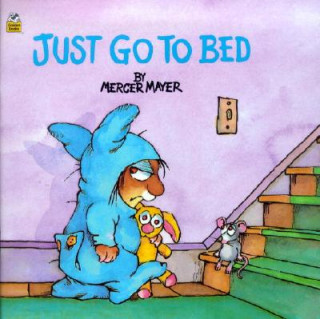 Könyv Just Go to Bed (Little Critter) Mercer Mayer