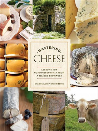 Книга Mastering Cheese Max McCalman