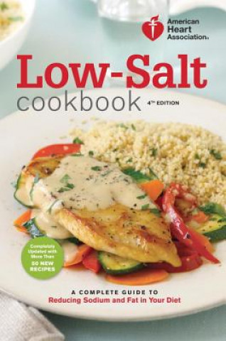 Könyv American Heart Association Low-Salt Cookbook, 4th Edition American Heart Association