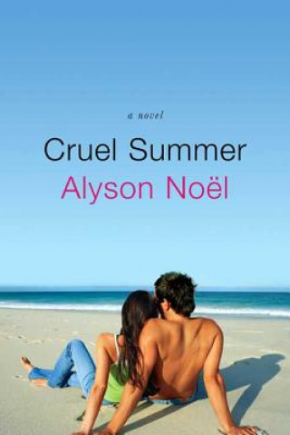 Knjiga Cruel Summer Alyson Noël