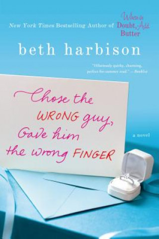 Βιβλίο Chose the Wrong Guy, Gave Him the Wrong Finger Beth Harbison