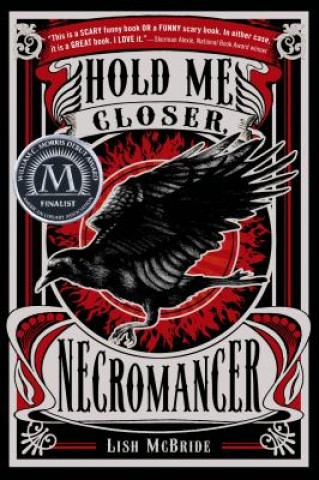 Kniha Hold Me Closer, Necromancer Lish McBride
