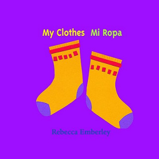 Kniha My Clothes Rebecca Emberley