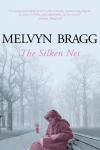 Kniha Silken Net Melvyn Bragg