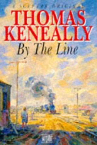 Kniha By the Line Thomas Keneally