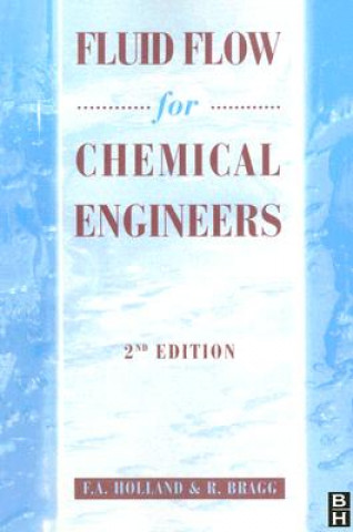 Книга Fluid Flow for Chemical and Process Engineers F. Holland