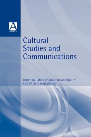 Kniha Cultural Studies And Communication James Curran