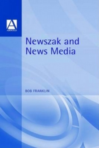 Book Newszak and News Media Bob Franklin