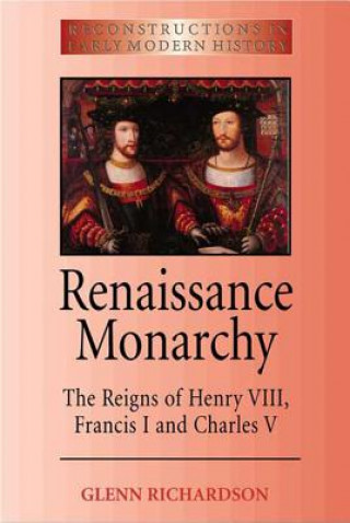 Książka Renaissance Monarchy Glenn Richardson