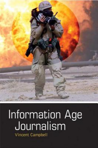 Könyv Information Age Journalism Vincent Campbell