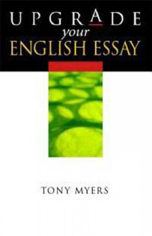 Carte Upgrade Your English Essay Tony Myers
