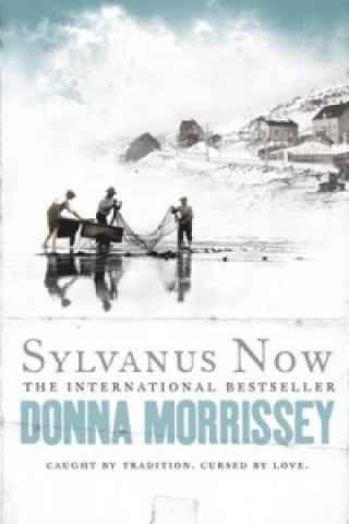 Book Sylvanus Now Donna Morrissey