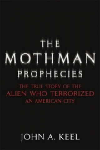 Książka Mothman Prophecies John A. Keel