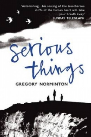 Könyv Serious Things Gregory Norminton