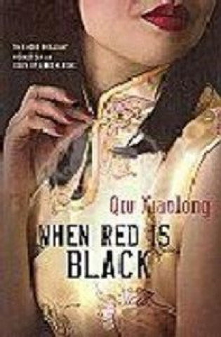 Kniha When Red is Black Qiu Xiaolong