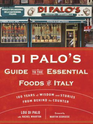 Könyv Di Palo's Guide to the Essential Foods of Italy Lou Di Palo