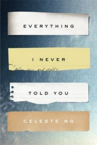 Kniha Everything I Never Told You Celeste Ng