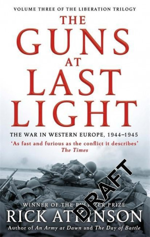 Könyv Guns at Last Light Rick Atkinson