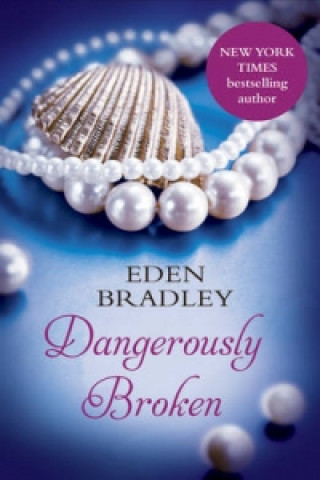 Книга Dangerously Broken Eden Bradley