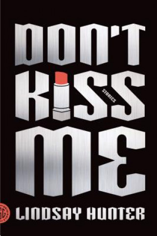 Buch Don't Kiss Me Lindsay Hunter