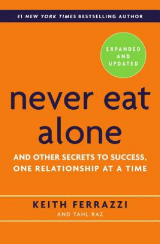 Könyv Never Eat Alone Tahl Raz