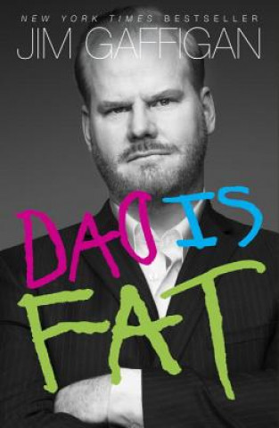 Könyv Dad Is Fat Jim Gaffigan