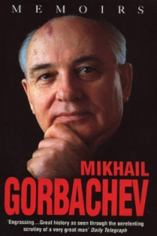 Kniha Mikhail Gorbachev: Memoirs Mikhail Gorbachev