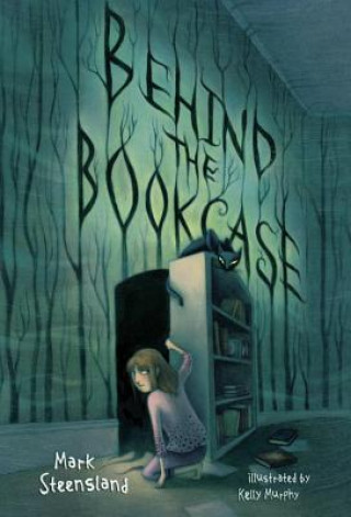 Книга Behind the Bookcase Mark Steensland