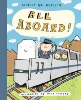 Knjiga All Aboard! Rebecca Kai Dotlich