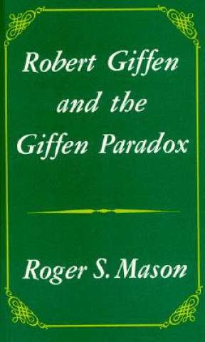 Libro Robert Giffen and the Giffen Paradox Roger S. Mason