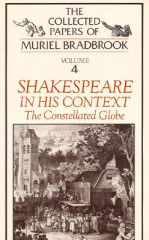Kniha Shakespeare in His Context Muriel Bradbrook