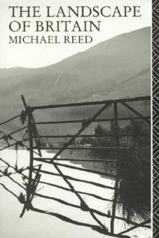Könyv Landscape of Britain Michael Reed
