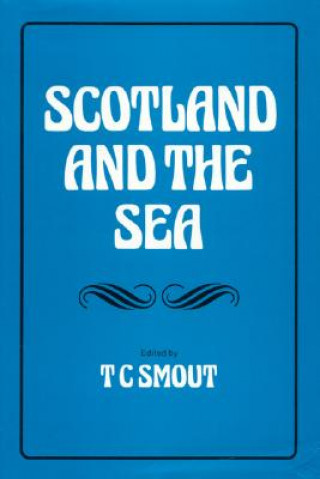 Kniha Scotland and the Sea T.C. Smout
