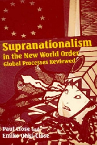 Kniha Supranationalism in the New World Order Paul Close