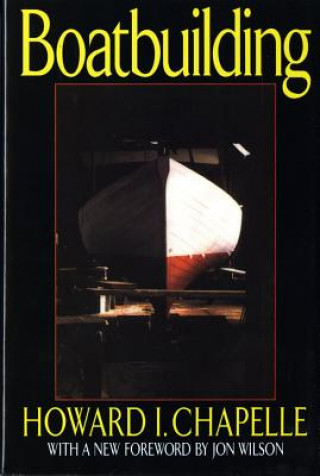 Kniha Boatbuilding Howard Irving Chapelle