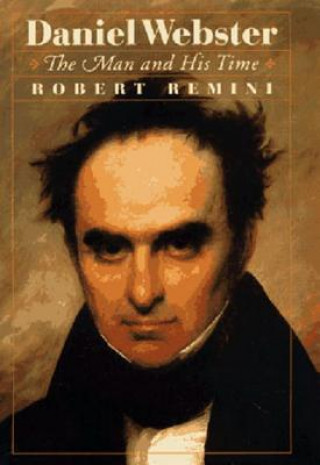 Kniha Daniel Webster Robert V. Remini