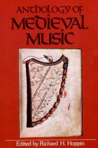 Knjiga Anthology of Medieval Music Richard H. Hoppin