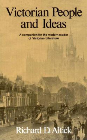 Carte Victorian People and Ideas Richard D. Altick