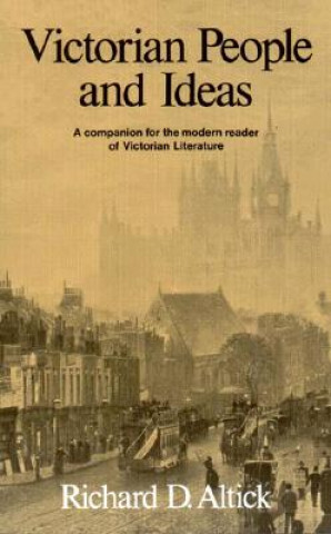 Knjiga Victorian People and Ideas Richard D. Altick