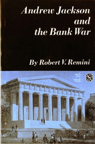 Buch Andrew Jackson and the Bank War Robert V. Remini