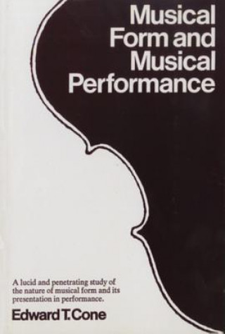 Libro Musical Form and Musical Performance Edward T. Cone