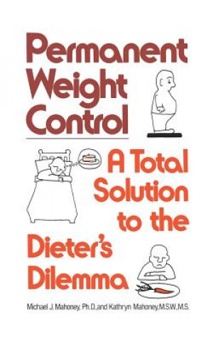 Knjiga Permanent Weight Control Kathryn Mahoney