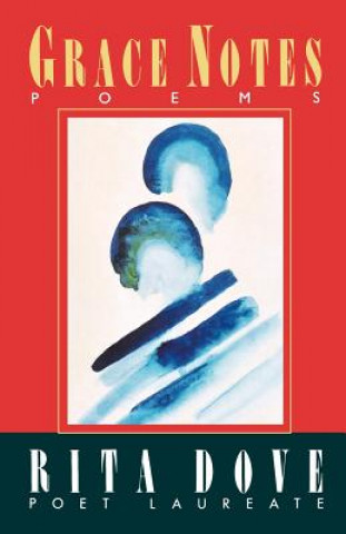 Knjiga Grace Notes Rita Dove